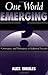 One World Emerging? Convergence And Divergence In Industrial Societies