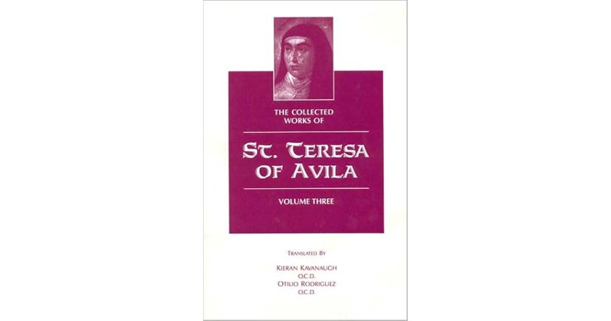 The Collected Works of St. Teresa of Avila, Vol. 3 by Teresa de Jesús