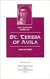 The Collected Works of St. Teresa of Avila, Vol. 3 (featuring The Book of Her Foundations)