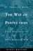 The Way of Perfection: Study Edition [includes Full Text of St. Teresa of Avila's Work, Translated by Kieran Kavanaugh, OCD]