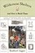 Wilderness Shelters and How to Build Them: Fully Illustrated Guide to Log Cabins, Shelters, and Wilderness Housekeeping