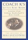 Coach K's Little Blue Book: Fire, Fact, and Insight from College Basketball's Best Coach