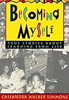 Becoming Myself: True Stories About Learning from Life