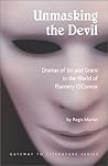 Unmasking the Devil: Dramas of Sin and Grace in the World of Flannery O' Connor (Gateway to Literature)