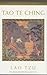 Tao Te Ching by Lao Tzu Tao Te Ching by Lao Tzu