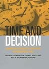 Time and Decision: Economic and Psychological Perspectives of Intertemporal Choice Time and Decision: Economic and Psychological Perspectives of Intertemporal Choice