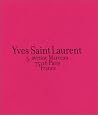Yves Saint Laurent 5, avenue Marceau, 75116 Paris , France
