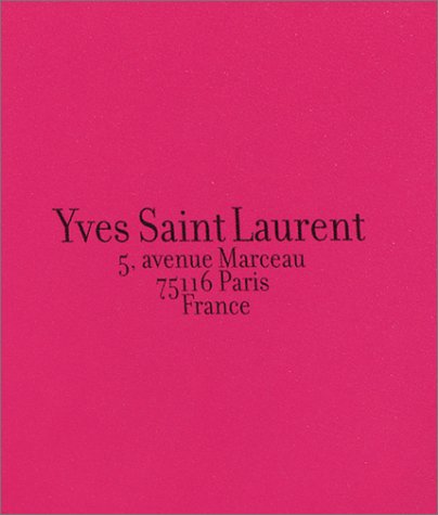 Yves Saint Laurent 5, avenue Marceau, 75116 Paris , France (Hardcover)