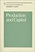 Production and Capital (Volume 5) (Collected Papers of Kenneth J. Arrow)