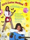 Girl's Guitar Method, Bk 1: Everything a Girl Needs to Know About Playing Guitar!, Book & Enhanced CD Girl's Guitar Method, Bk 1: Everything a Girl Needs to Know About Playing Guitar!, Book & Enhanced CD
