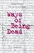 Ways of Being Dead