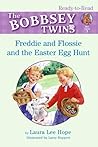 Freddie and Flossie and the Easter Egg Hunt (Bobbsey Twins Ready-to-Read)