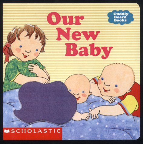 Our New Baby (Cuddly Board Books)