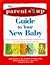The Parent Soup A-To-Z Guide to Your New Baby: Advice That Works from Parent's Who've Been There - From Anger to Pacifiers to Weaning