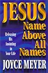 Jesus: Name Above All Names Jesus: Name Above All Names