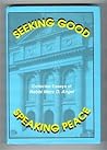 Seeking Good, Speaking Peace: Collected Essays of Rabbi Marc D. Angel (The Library of Sephardic History and Thought)