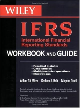 International Financial Reporting Standards (IFRS) Workbook and Guide: Practical insights, Case studies, Multiple-choice questions, Illustrations