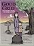 Good Grief: A Kids Guide for Dealing with Change and Loss
