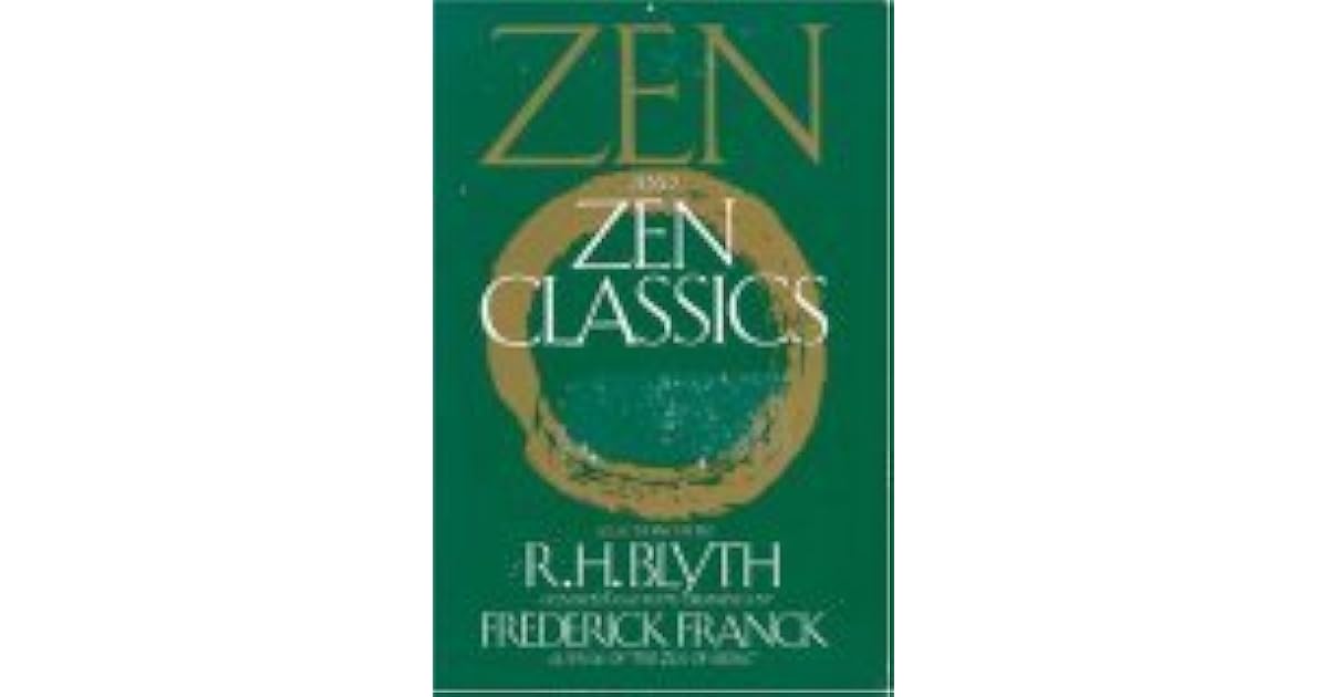 Zen & Zen Classics by Frederick Franck