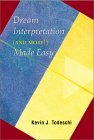 Dream Interpretation (and more!) Made Easy Dream Interpretation (and more!) Made Easy