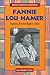 Fannie Lou Hamer: Fighting ...