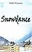 Snowdance by Kelly Wiseman Snowdance by Kelly Wiseman