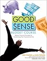Good Sense Budget Course: Biblical Financial Principles for Transforming Your Finances and Life