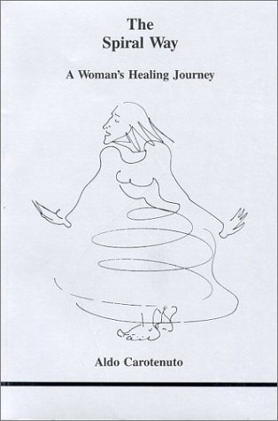 The Spiral Way: A Woman's Healing Journey (Paperback)