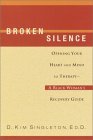 Broken Silence: Opening Your Heart and Mind to Therapy--A Black Woman's Recovery Guide Broken Silence: Opening Your Heart and Mind to Therapy--A Black Woman's Recovery Guide