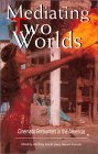 Mediating Two Worlds: Cinematic Encounters in the Americas (Paperback)