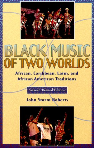 Black Music of Two Worlds: African, Caribbean, Latin, and African-American Traditions (Paperback)