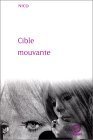 Cible mouvante (French Edition) Cible mouvante (French Edition)