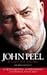 John Peel : A Life in Music