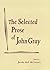 The Selected Prose of John Gray by John    Gray