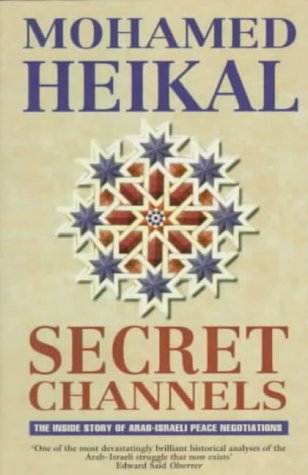 Secret Channels: The Inside Story of Arab-Israeli Peace Negotiations (Paperback)