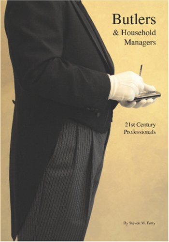 Butlers & Household Managers: 21st Century Professionals (Paperback)