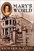 Mary's World by Richard N. Côté