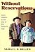 Without Reservations: From Harlem to the End of the Santa Fe Trail (Legacy Edition)