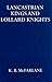 Lancastrian Kings and Lollard Knights by K.B. McFarlane