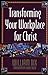 Transforming Your Workplace for Christ