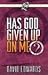 Has God Given up on Me? (Questions for Life Series)