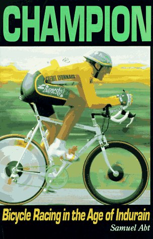 Champion: Bicycle Racing in the Age of Miguel Indurain (Paperback)