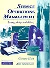 Service Operations Management: Strategy, Design and Delivery