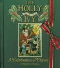 The Holly and the Ivy: A Celebration of Christmas (Hardcover)