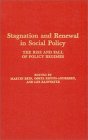 Stagnation and Renewal in Social Policy (Comparative Public Policy Analysis Series)