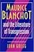 Maurice Blanchot and the Literature of Transgression