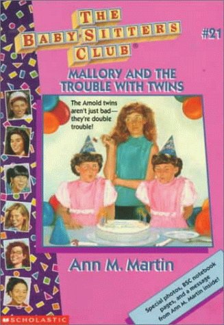Mallory and the Trouble with Twins (The Baby-Sitters Club, #21)