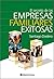 El Secreto De Las Empresas Familiares Exitosas/ The Secret of the Successful Family Own Businesses (Spanish Edition)
