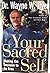 Your Sacred Self by Wayne W. Dyer Your Sacred Self by Wayne W. Dyer
