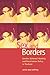 Sex and Borders by Leslie Ann Jeffrey Sex and Borders by Leslie Ann Jeffrey